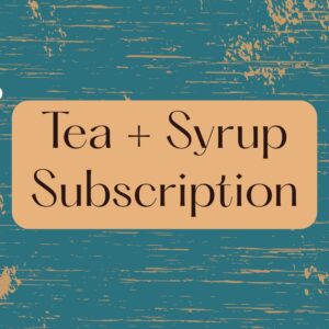 Tea + Syrup Subscription